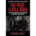 The Plot to Kill King: The Truth Behind the Assassination of Martin Luther King Jr.