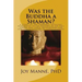 Was the Buddha a Shaman?