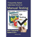 Frequently Asked Interview Q & A in Manual Testing: 90% Frequently Asked Q & A