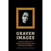 Graven Images: Classic Stories of Ghastly Paintings and Dreadful Effigies