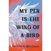 My Pen Is the Wing of a Bird: New Fiction by Afghan Women