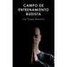 Campo de Entrenamiento Budista: Buddhist Boot Camp