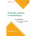 Democratic Autonomy in North Kurdistan: The Council Movement, Gender Liberation, and Ecology - In Practice: A Reconnaissance Into Southeastern Turkey