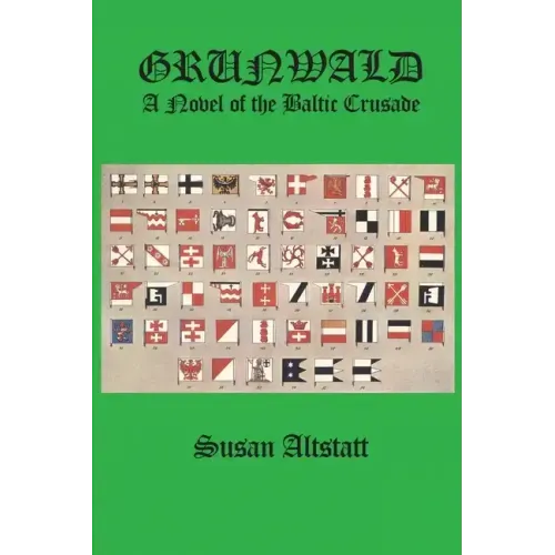 Grunwald: A Novel of the Baltic Crusade