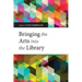 Bringing the Arts Into the Library