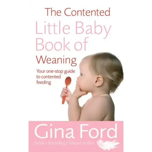 The Contented Little Baby Book of Weaning