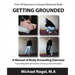Getting Grounded Manual: A Manual of Grounding Exercises