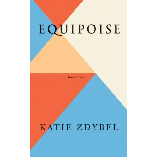 Equipoise: Ten Stories