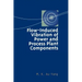 Flow-Induced Vibration of Power and Process Plant Components: A Practical Workbook