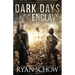 Dark Days of the Enclave: A Post-Apocalyptic EMP Survival Thriller