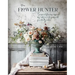 The Flower Hunter: Seasonal Flowers Inspired by Nature and Gathered from the Garden