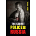The Secret Police of Russia: Neglectful Treatment, Cooperation, and Giving in (2022 Guide for Beginners)
