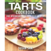 Tarts Cookbook: Book 1, for Beginners Made Easy Step by Step