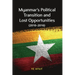 Myanmar's Political Transition and Lost Opportunities (2010-2016)