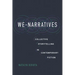 We-Narratives: Collective Storytelling in Contemporary Fiction