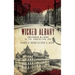 Wicked Albany: Lawlessness & Liquor in the Prohibition Era