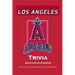 Los Angeles Angels Trivia Questions & Answers: Brief Questions & Interesting Facts on Angels Baseball: Gifts for Die-Hard Fan