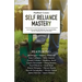 Self Reliance Mastery: Learn How to Be Self-Reliant, Live Sustainably, and Be Prepared for Any Disaster