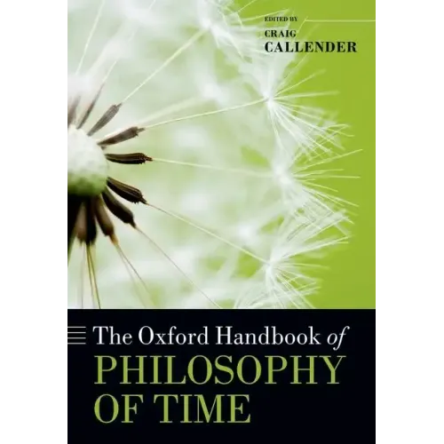 The Oxford Handbook of Philosophy of Time
