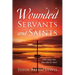 Wounded Servants and Saints: When injury comes from within the church