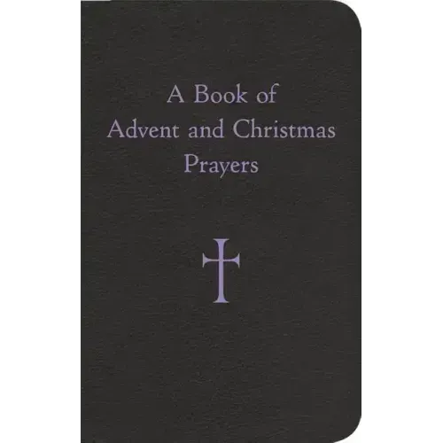 A Book of Advent and Christmas Prayers