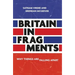 Britain in Fragments: Why Things Are Falling Apart