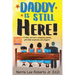 Daddy Is Still Here!: A father and son's caregiving journey with Bible scriptures and prayers