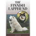 The Finnish Lapphund: A Complete and Comprehensive Owners Guide To: Buying, Owning, Health, Grooming, Training, Obedience, Understanding and
