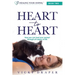 Heart to Heart: How You Can Heal Your Animal Through All Stages of Life