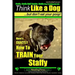 Staffy, Staffy Bull Terrier, Staffy Dog Training AAA AKC: Think Like a Dog But Don't Eat Your Poop!