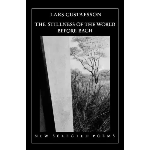 The Stillness of the World Before Bach: Poetry