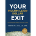 Your Multimillion-Dollar Exit: The Entrepreneur's Business Success(ion) Planner: A Blueprint for Wealth Guide