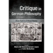 Critique in German Philosophy: From Kant to Critical Theory