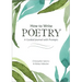 How to Write Poetry: A Guided Journal with Prompts