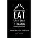 Eat Like a Local- Penang: Penang Malaysia Food Guide