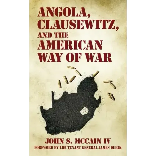 Angola, Clausewitz, and the American Way of War