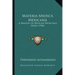 Materia Medica Mexicana: A Manual Of Mexican Medicinal Herbs (1904)