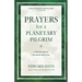 Prayers for a Planetary Pilgrim: A Personal Manual for Prayer and Ritual
