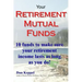 Your Retirement Mutual Funds: 10 funds to make sure your retirement income lasts as long as you do!