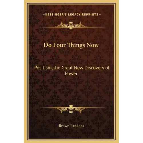 Do Four Things Now: Positism, the Great New Discovery of Power