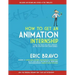 How to Get an Animation Internship: A Guide that Helps You Apply, Interview, and Get Your Foot Into Show Business