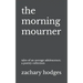 The Morning Mourner: Tales of an Average Adolescence: A Poetry Collection