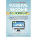 Passive Income Blueprint: How To Go From Complete Beginner To 10000/Mo With Social Media Marketing, ECommerce, Dropshipping, Shopify, Blogging,