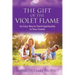 The Gift of the Violet Flame: An Easy Way to Teach Spirituality to Your Family
