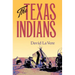 The Texas Indians: Volume 95