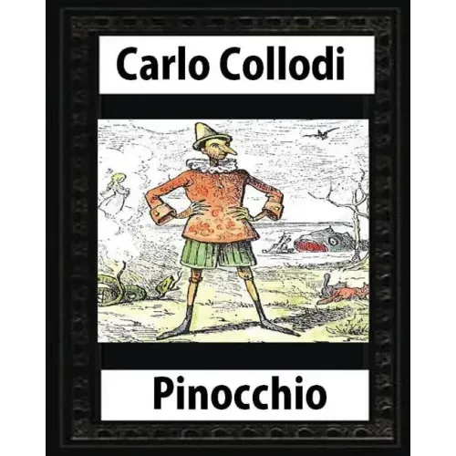 Pinocchio, by Carlo Collodi