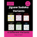 6 Different Jigsaw Sudoku Variants: irregular Sudoku puzzles for adults (easy to hard)