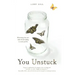 You Unstuck: Mastering the New Rules of Risk-Taking in Work and Life