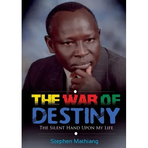 The War of Destiny: The Silent Hand Upon My Life