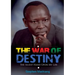 The War of Destiny: The Silent Hand Upon My Life